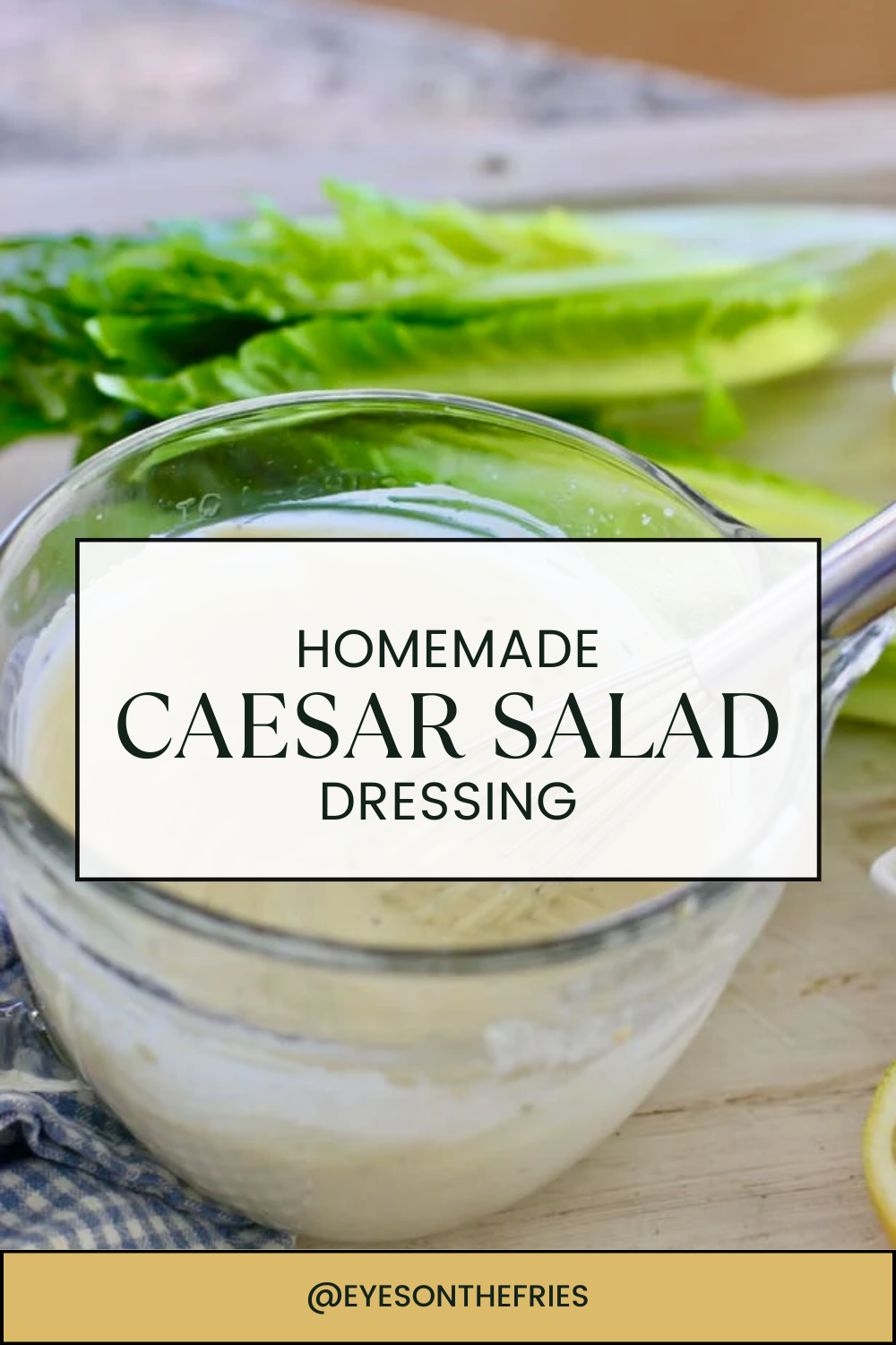 Homemade Caesar Salad Dressing