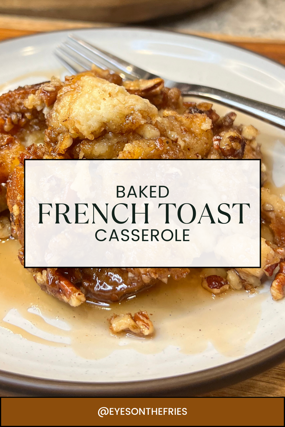 Baked French Toast Casserole