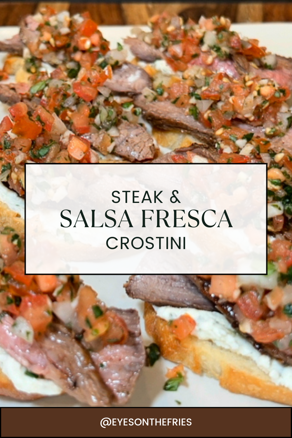 Steak & Salsa Fresca Crostini