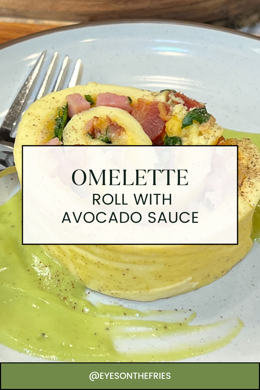 Omelette Roll with Avocado Sauce
