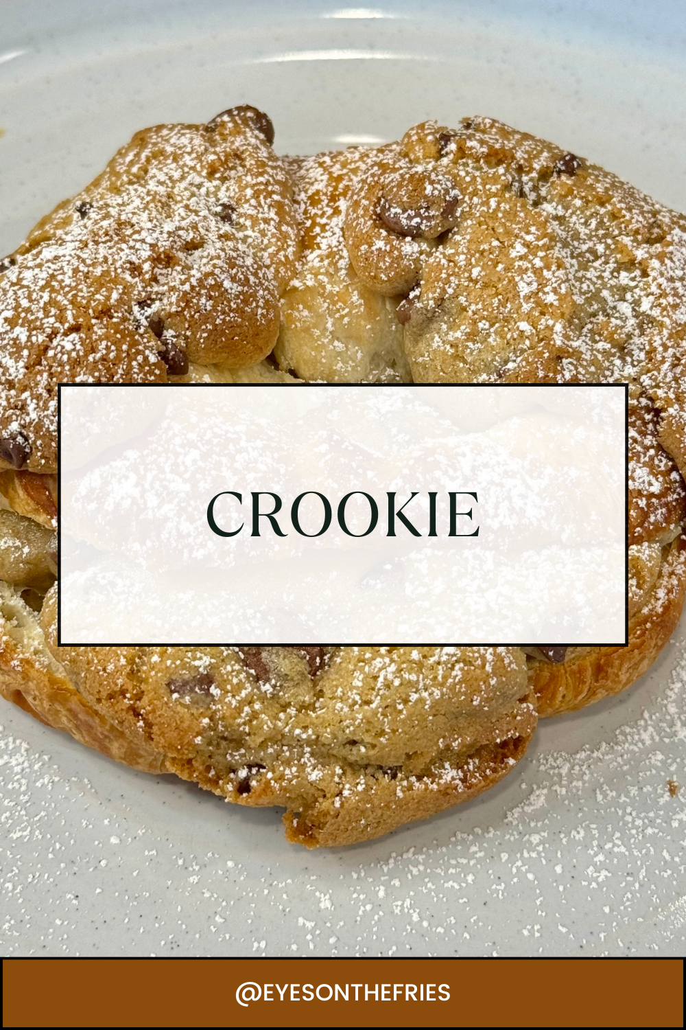 Crookie (Croissant + Cookie)