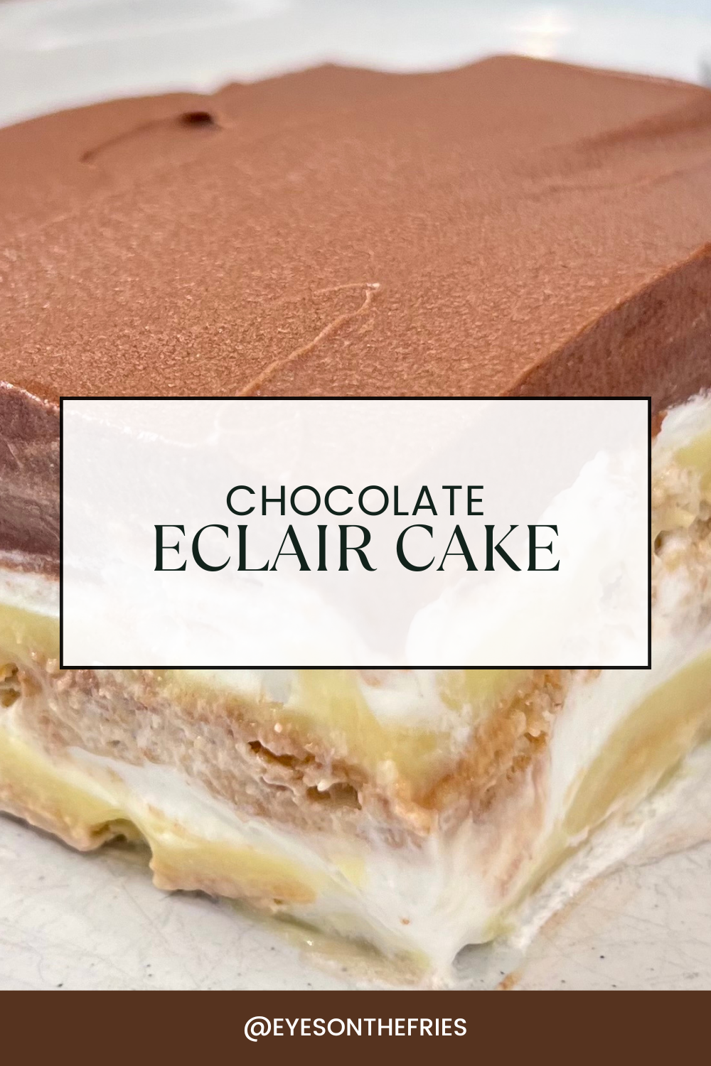 Chocolate Eclair Cake