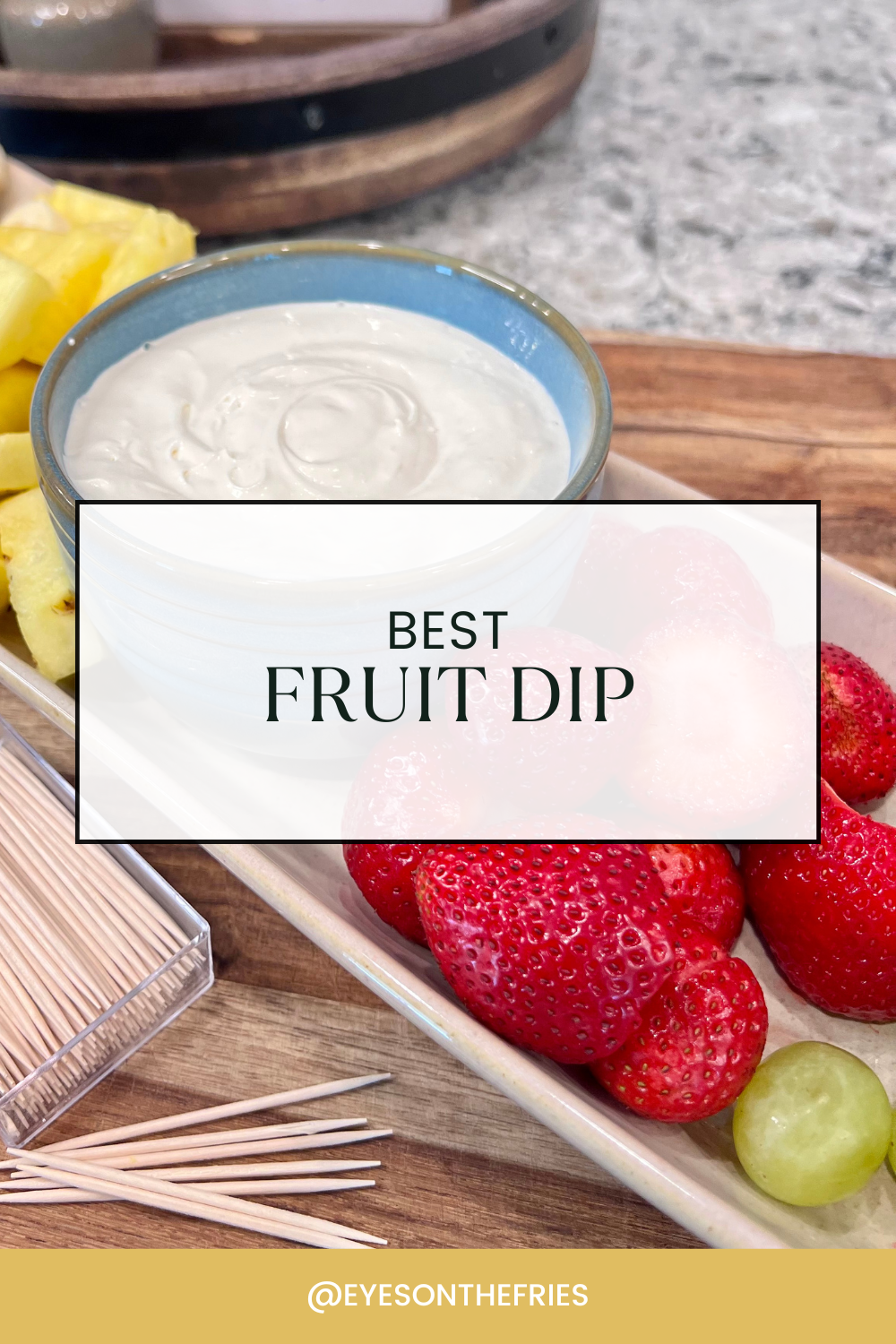 The Best Fruit Dip